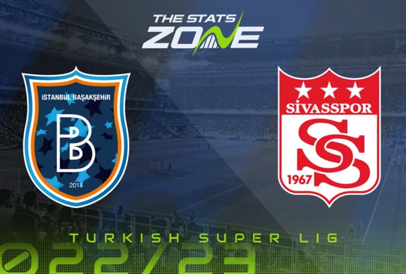 İstanbul Başakşehir vs Sivasspor Prediction, Head-To-Head, Lineup, Betting Tips, Where To Watch Live Today Turkish Super Lig 2022 Match Details – October 10