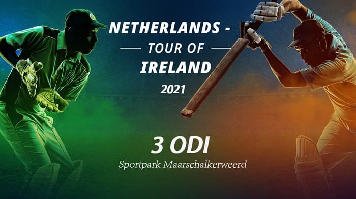 Netherlands vs Ireland 2021 Schedule, Live Score, Squad, TV channels list