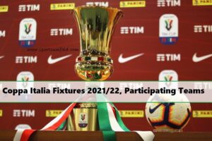Coppa Italia 2021/22 Fixtures