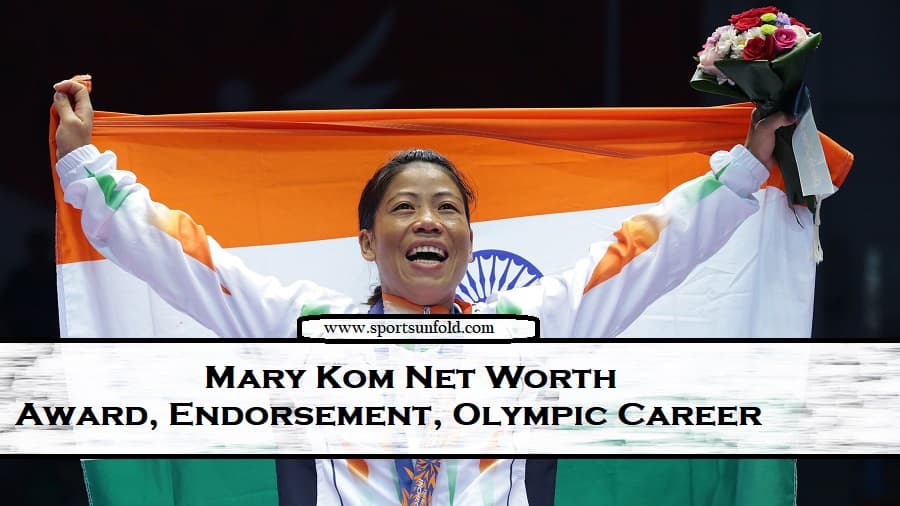 Mary Kom Net Worth, Award, Endorsement, Olympic Career