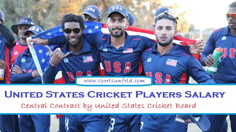 United States Cricket Players Salary 2021/22, Central Contract, Highest-Paid Players
