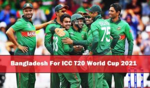 Bangladesh Squad For T20 World Cup 2021