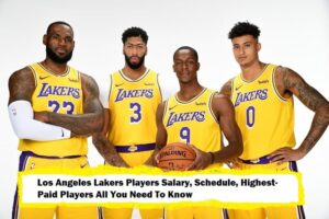 Los Angeles Lakers Players Salary, Schedule, Highest-Paid Players All You Need To Know