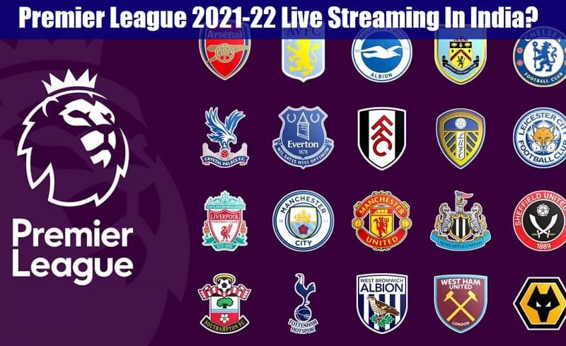Where to watch Premier League Streaming in India 2021-22?