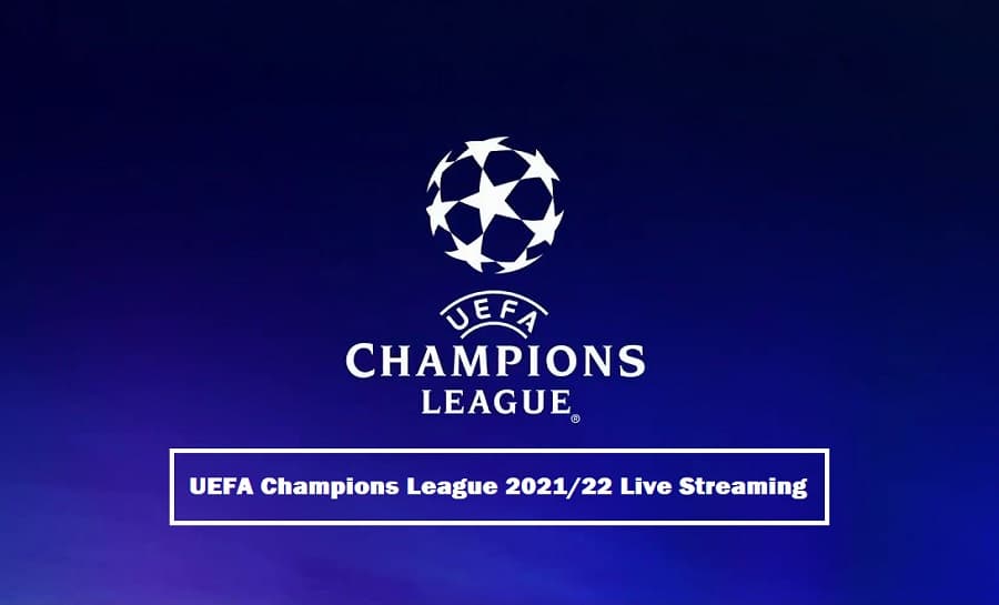 UEFA Champions League Live Streaming Matches In India 2021-22