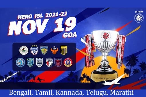 ISL 2021-22 Live Telecast in Bengali, Tamil, Kannada, Telugu, Marathi