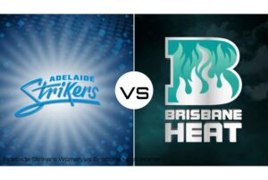Brisbane Heat Women vs Adelaide Strikers Women