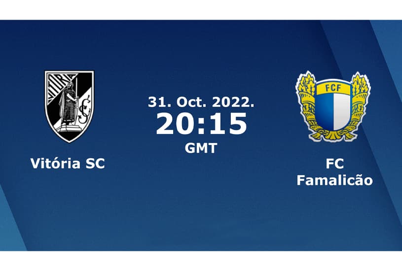 Vitória SC vs Famalicão