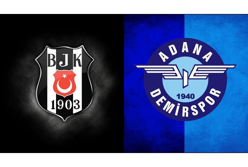 Beşiktaş vs Adana Demirspor