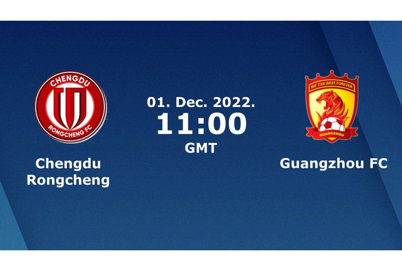 Chengdu Rongcheng vs Guangzhou