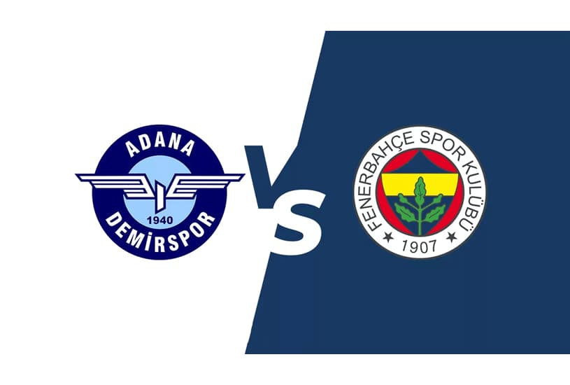 Adana Demirspor vs Fenerbahçe