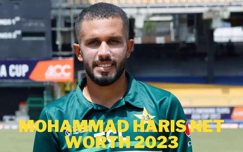 Mohammad Haris Net Worth 2023 –Mohammad Haris Expected Net Worth Growth