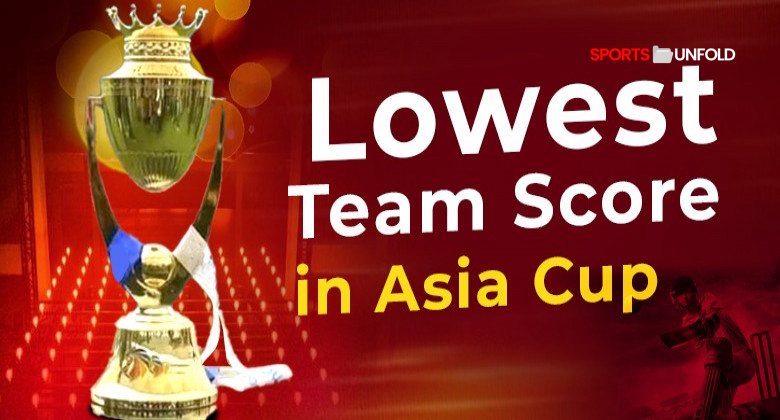 Top 5 Lowest Score In Asia Cup