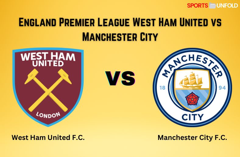 England Premier League West Ham United vs Manchester City