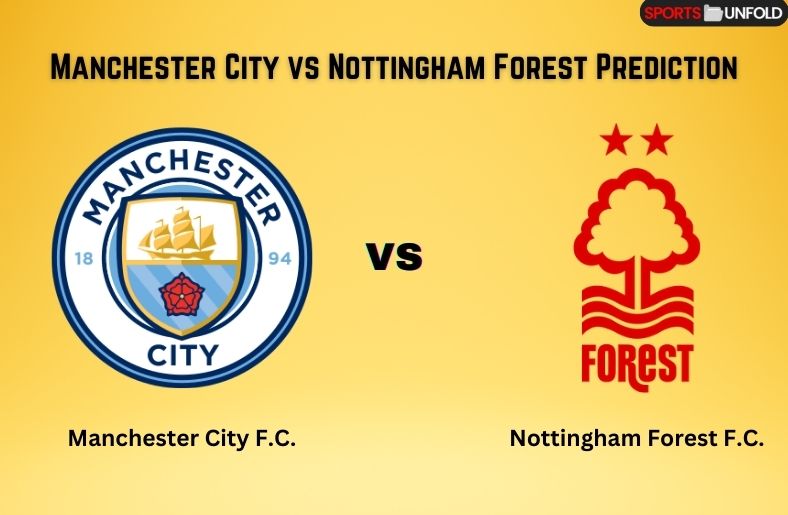 Manchester City vs Nottingham Forest Prediction