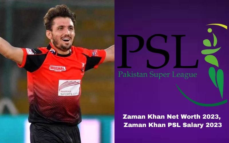 Zaman Khan Net Worth 2023, Zaman Khan PSL Salary 2023